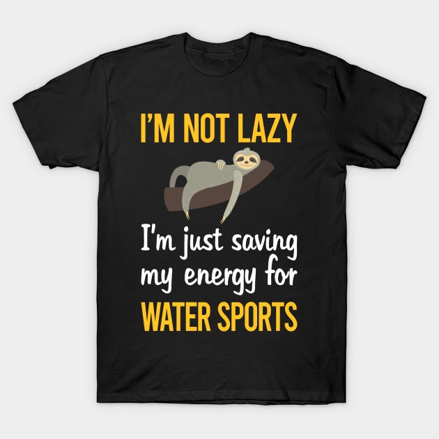 Saving Energy For Water Sports T-Shirt by symptomovertake